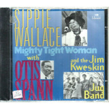 Cd Sippie Wallace Otis Spann Jim Kweskin Mighty Tight