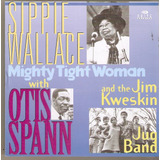 Cd Sippie Wallace With Otis Spann And The Jim Kweskin