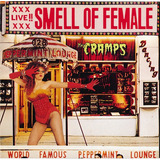 Cd Smell Of Female The Cramps