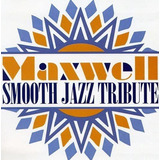 Cd smooth Jazz Tributo A Maxwell