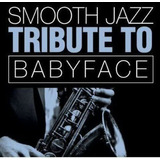 Cd Smooth Jazz Tributo Babyface
