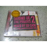 Cd   Sound Of The Pirates 2 Mixed By Ed Case Garage Sound