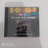 Cd Spotlight On Ike And Tina Turner Lacre De Fábrica 