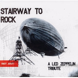 Cd Stairway To Rock not Just A Led Zeppelin Tribute