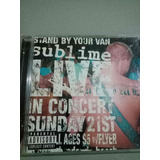 Cd   Sublime   Stand By You Van Live