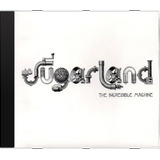 Cd Sugarland 2 The Incredible Machine Novo Lacrado Original