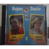 Cd Super Duelo Vol 5 josé Ribeiro X Carlos André