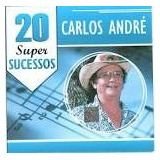 Cd Super Sucessos Carlos André Novo E Lacrado B94