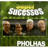 Cd Super Sucessos Pholhas