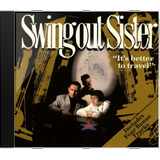 Cd Swing Out Sister It S Better To Travel Novo Lacr Orig