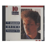 Cd T Graham Brown Greatest Hits Import Lacrado