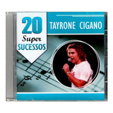 Cd Tayrone Cigano 20 Super Sucessos