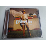 Cd The Fratellis Here We Stand Cd Importado