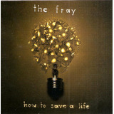 Cd The Fray How