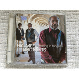 Cd The Holmes Brothers Speaking In Tongues Ed  2001 Lacrado