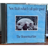 Cd The Housemartins Now That s What I Call Quiet Good
