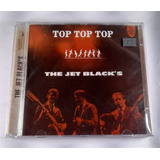 Cd The Jet Black s Top Top Top Lacrado