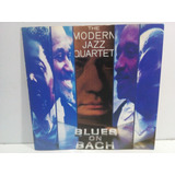 Cd The Modern Jazz Quartet blues On Bach importado U s a 