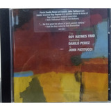 Cd The Roy Haynes Trio Feat Danilo Perez John Patitucci