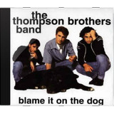 Cd The Thompson Brothers Band Blame It On The Novo Lacr Orig