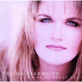 Cd Thinkin About You Trisha Yearwood