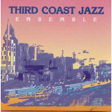 Cd   Third Coast Jazz
