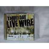 Cd Third Day Live Wire Live In Concert Duplo