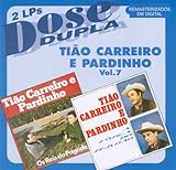 CD TIÃO CARREIRO E PARDINHO DOSE DUPLA VOL 7