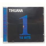 Cd Tihuana One 16 Hits Novo Lacrado De Fábrica