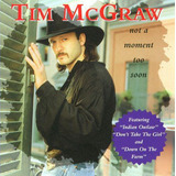 Cd Tim Mcgraw   Not A Moment Too Soon