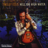Cd Tinsley Ellis Hell Or High Water Lacrado