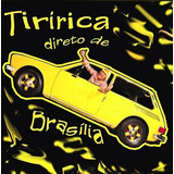Cd Tiririca Direto De Brasilia