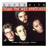 Cd  Toad The Wet Sprocket  Super Hits