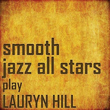 Cd  Todas As Estrelas Do Smooth Jazz Tocam Lauryn Hill