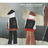 Cd Toninho Ferragutti Alessandro Kramer Como Manda O 