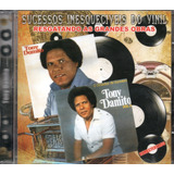 Cd Tony Damito Sucessos Inesquecíveis Do Vinil