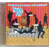 Cd Touch And Go I Find You Very Attractive semi novo g10