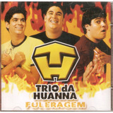 Cd Trio Da Huanna   Fuleragem