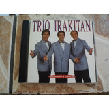 Cd Trio Irakitan De Coraçao A