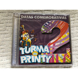 Cd Turma Do Printy Datas Comemorativas 2 Ed 2000 Lacrado
