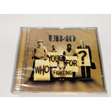 Cd Ub40 Who You Fighting For
