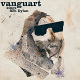 Cd Vanguart Sings Bob Dylan Embalagem Digipack
