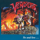 Cd Vendetta Go And Live Stay And Die 1987 Slipcase