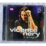 Cd Vicente Nery E Amigos