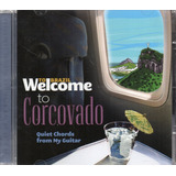 Cd Welcome To Brazil To Corcovado