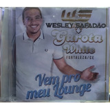 Cd Wesley Safadão Garota White Vem Pro Meu Lounge