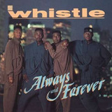 Cd Whistle Always And Forever Usa