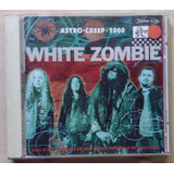 Cd White Zombie Astro Creep 2000