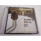 Cd Wiley Treddin  On Thin Ice Hip Hop