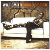 Cd Will Smith Born To Reign